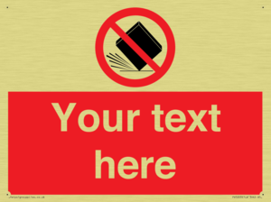 Custom Do Not Drop Sign